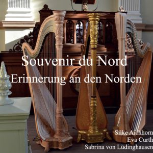 Souvenir du Nord- Erinnerung an den Norden Harfe solo, Duo und Trio HM 123